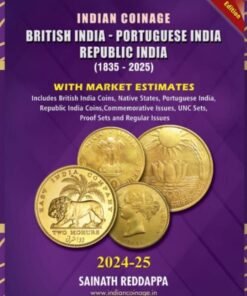 Indian Coinage Guide Book, British India - Republic India (1835-2025) New 11th Edition with Full Color Details Market Estimate [Paperback] Sainath Reddappa