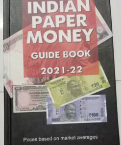 Indian Paper Money Guide Book for Currencies 2021-22 by Manik Jain (BOOK)